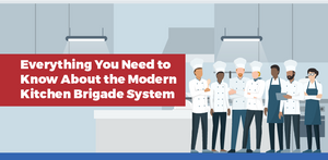 Everything You Need to Know About the Modern Kitchen Brigade System