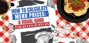 How to Calculate Menu Prices: A Visual Guide for Restaurateurs