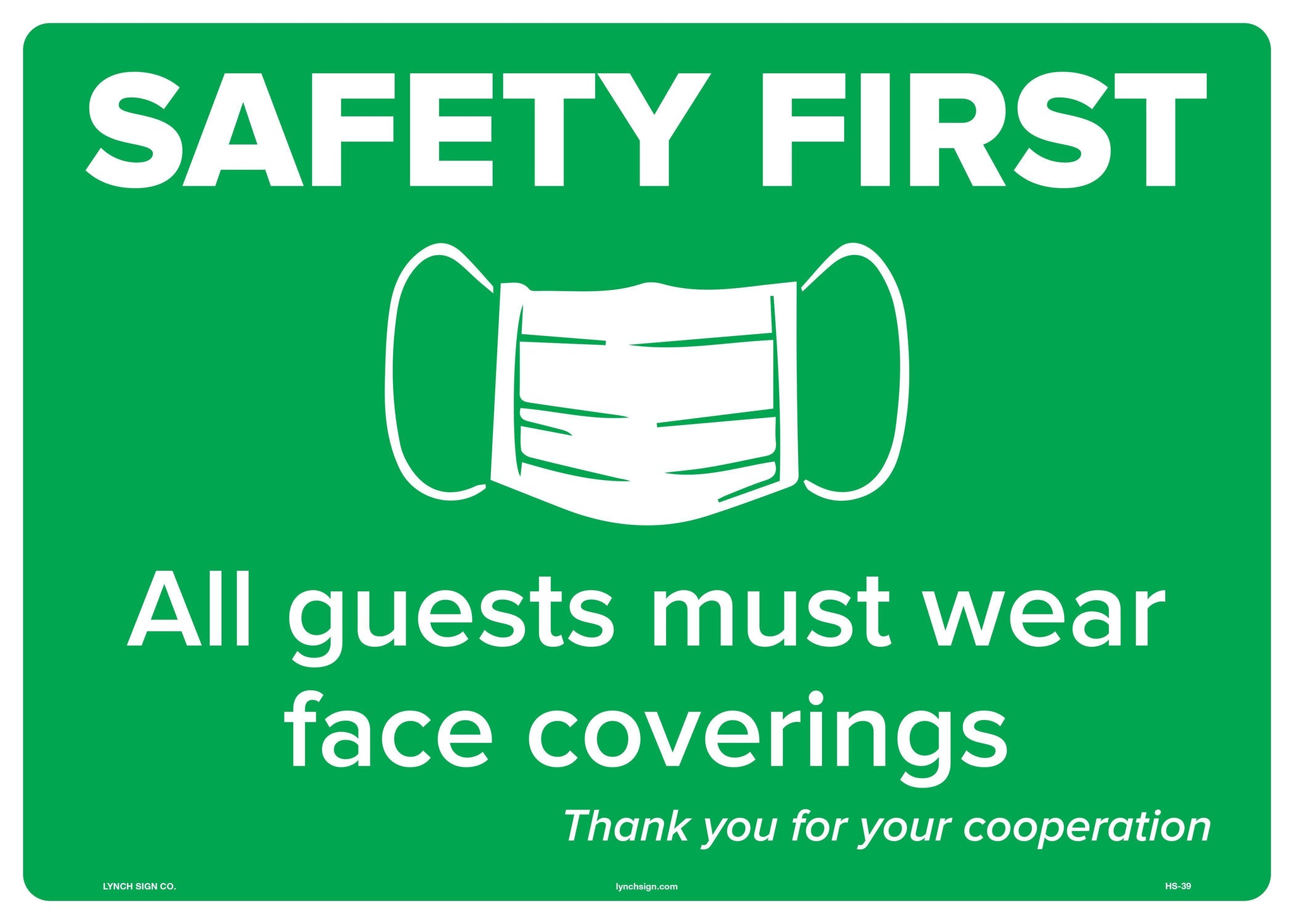 Lynch HS-39 Safety First Sign "All guest must wear face coverings" 14" x 20"