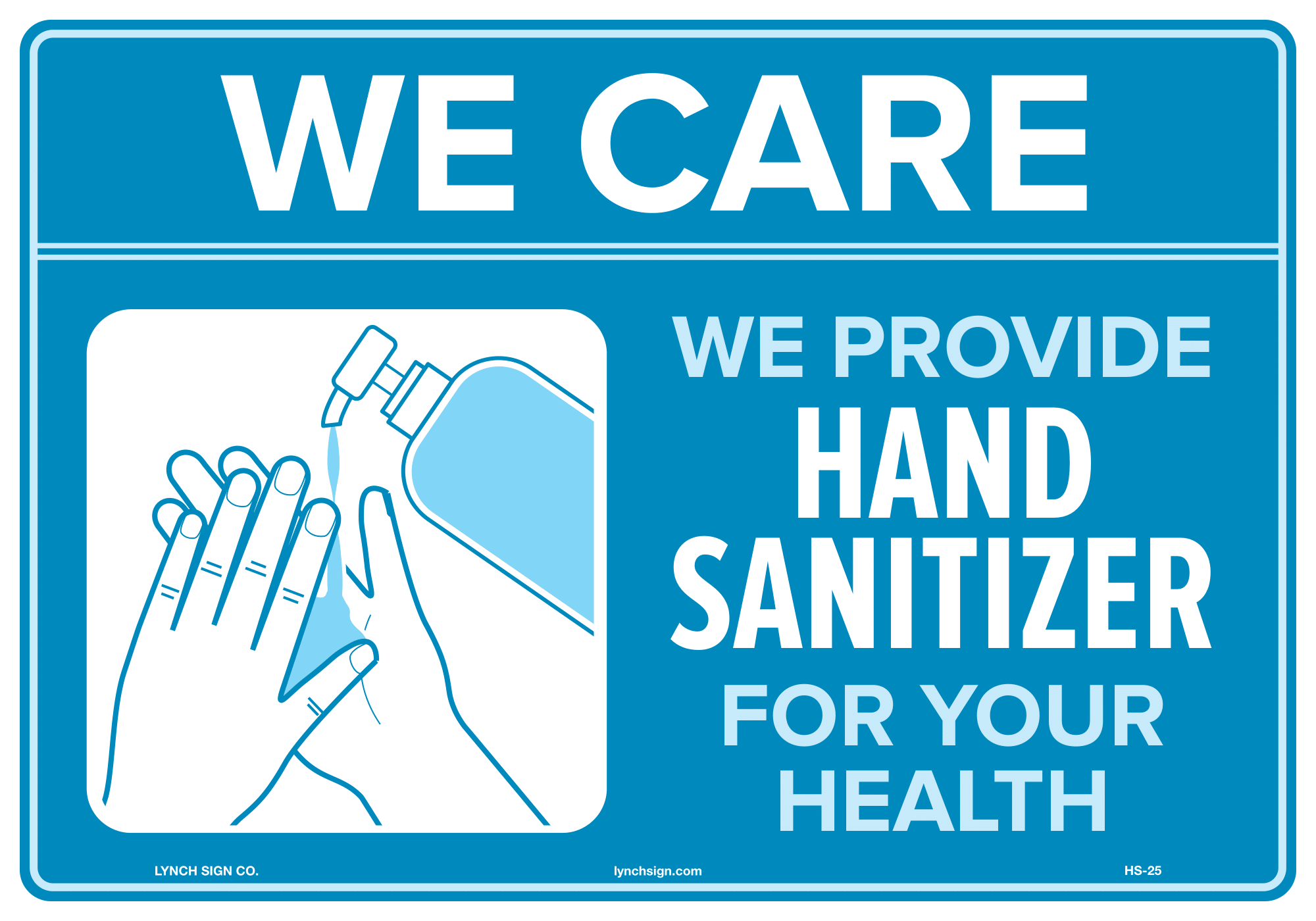 Lynch HS-25 We Care, We Provide Hand Sanitizer For Your Health, 10" x 7"