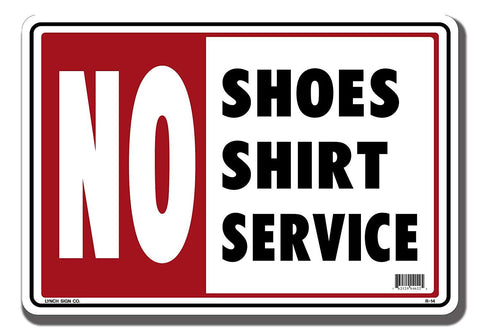 Lynch R-14, No Shoes, No Shirt, No Service, 14" x 10"