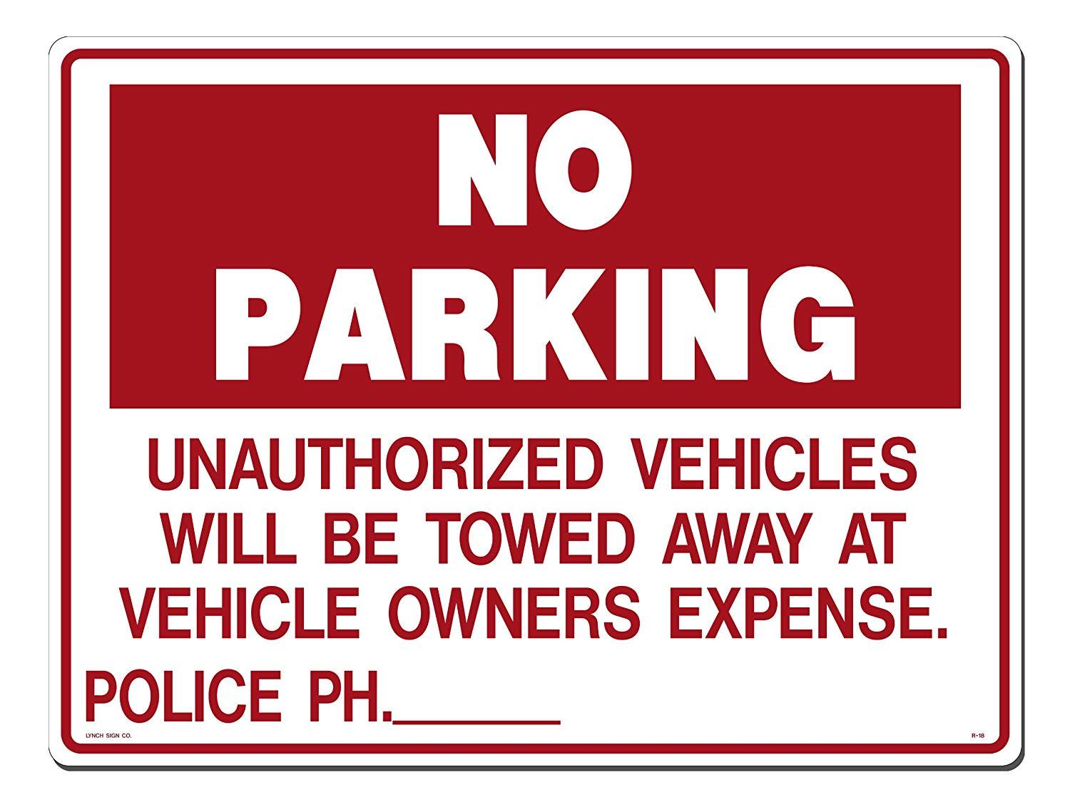 Lynch R-18, No Parking Unauthorized Vehicles Will Be Towed, 24" x 18"