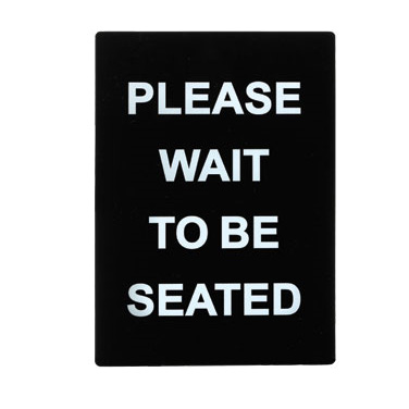 Winco SGN-802 Informational Sign, 8.46" x 11.85", "Please Wait To Be Seated", white print on black