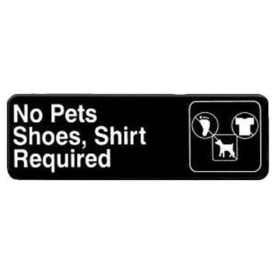 Thunder Group PLIS9319BK 9" X 3" Information Sign With Symbols, No Pets/Shoes/Shirt Required