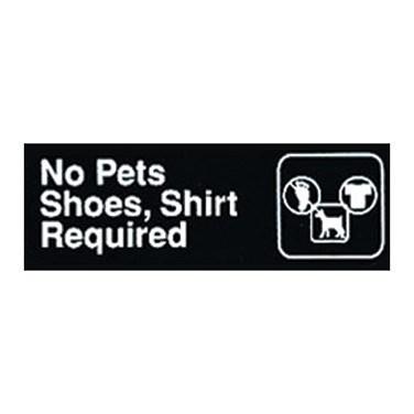 Winco SGN-332 Information Signs, 9"W X 3"H, No Pets/Shoes Shirt Required